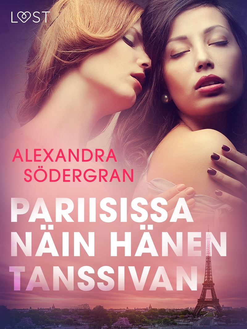 Pariisissa näin hänen tanssivan - eroottinen novelli – E-bok