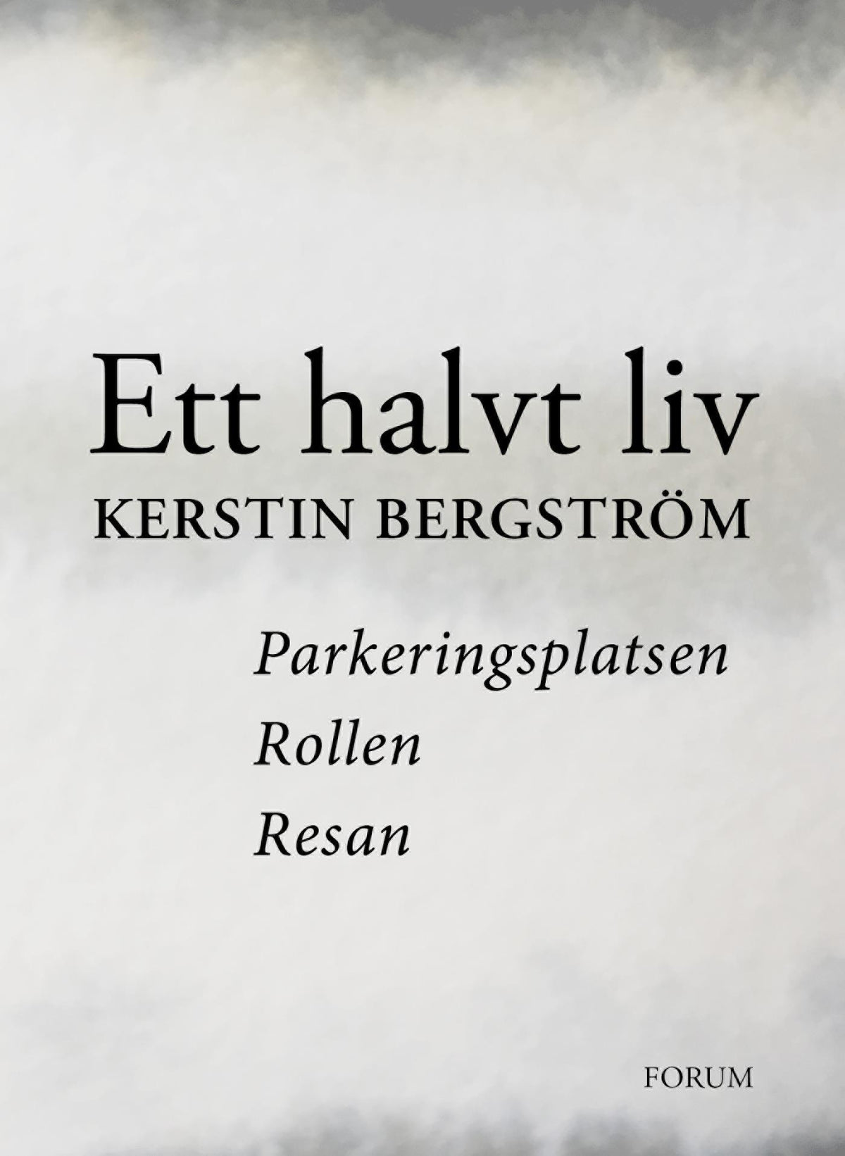 Parkeringsplatsen ; Rollen ; Resan – E-bok