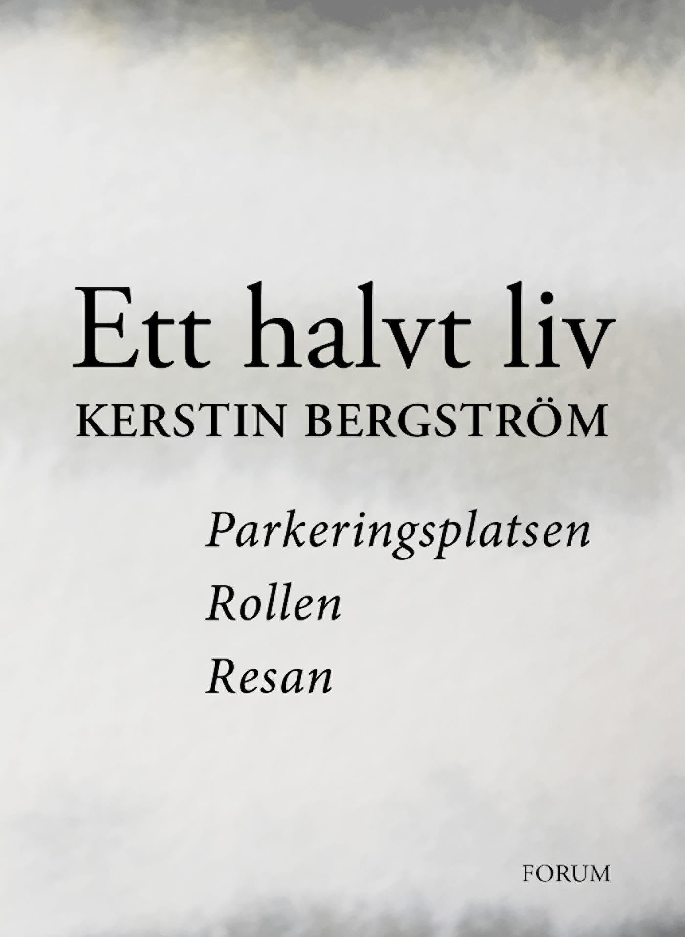 Parkeringsplatsen ; Rollen ; Resan – E-bok