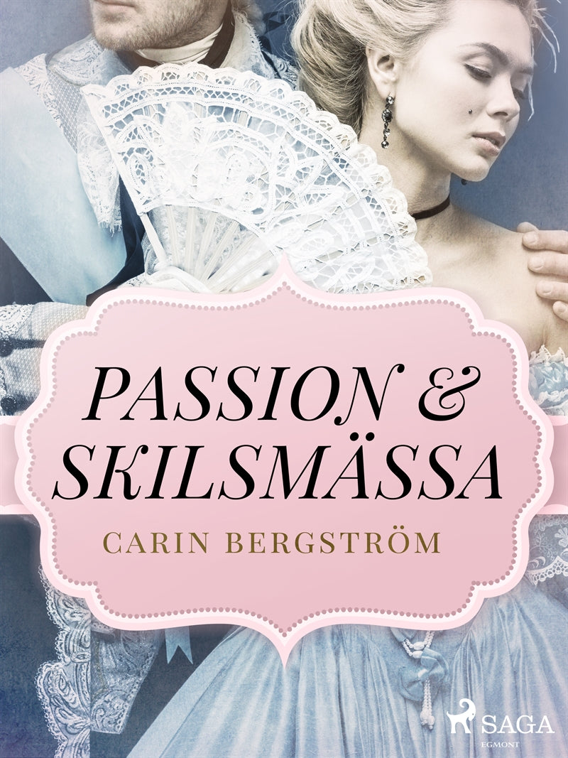 Passion & skilsmässa – E-bok