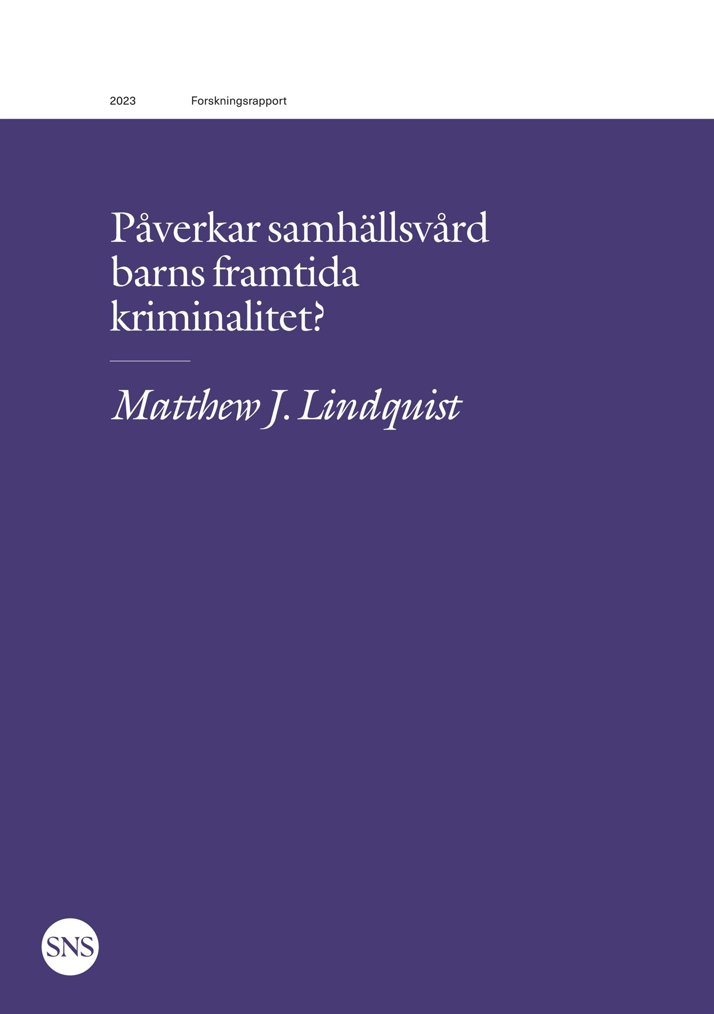 Påverkar samhällsvård barns framtida kriminalitet? – E-bok