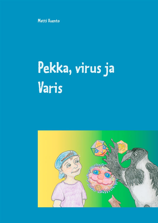 Pekka, virus ja Varis – E-bok
