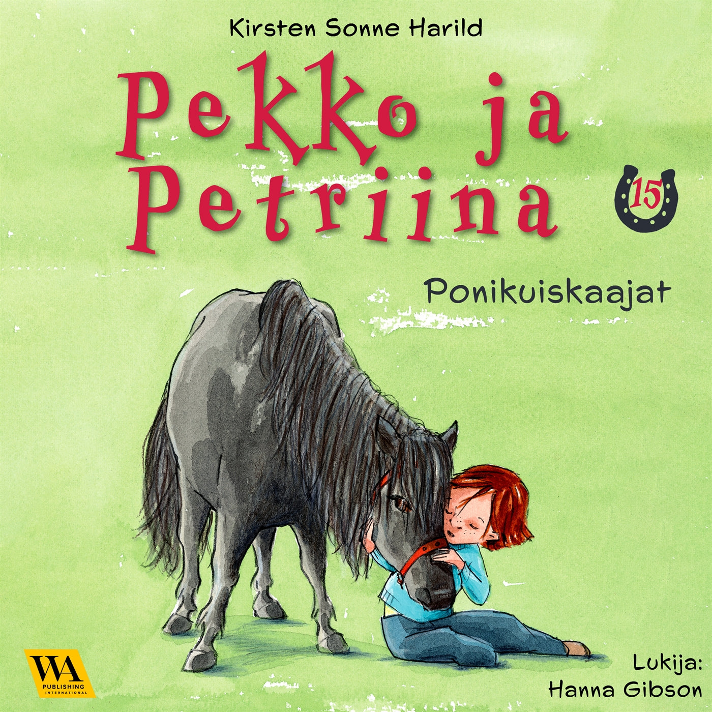Pekko ja Petriina 15: Ponikuiskaajat – Ljudbok