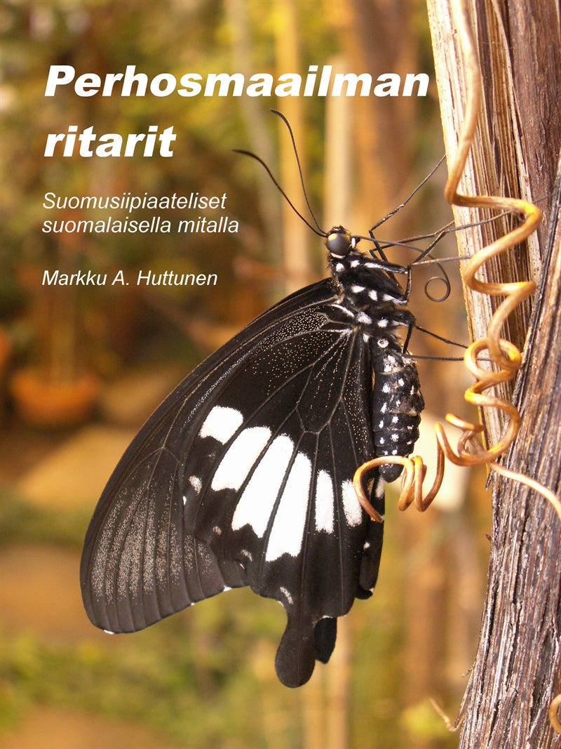 Perhosmaailman ritarit: Suomusiipiaateliset suomalaisella mitalla – E-bok