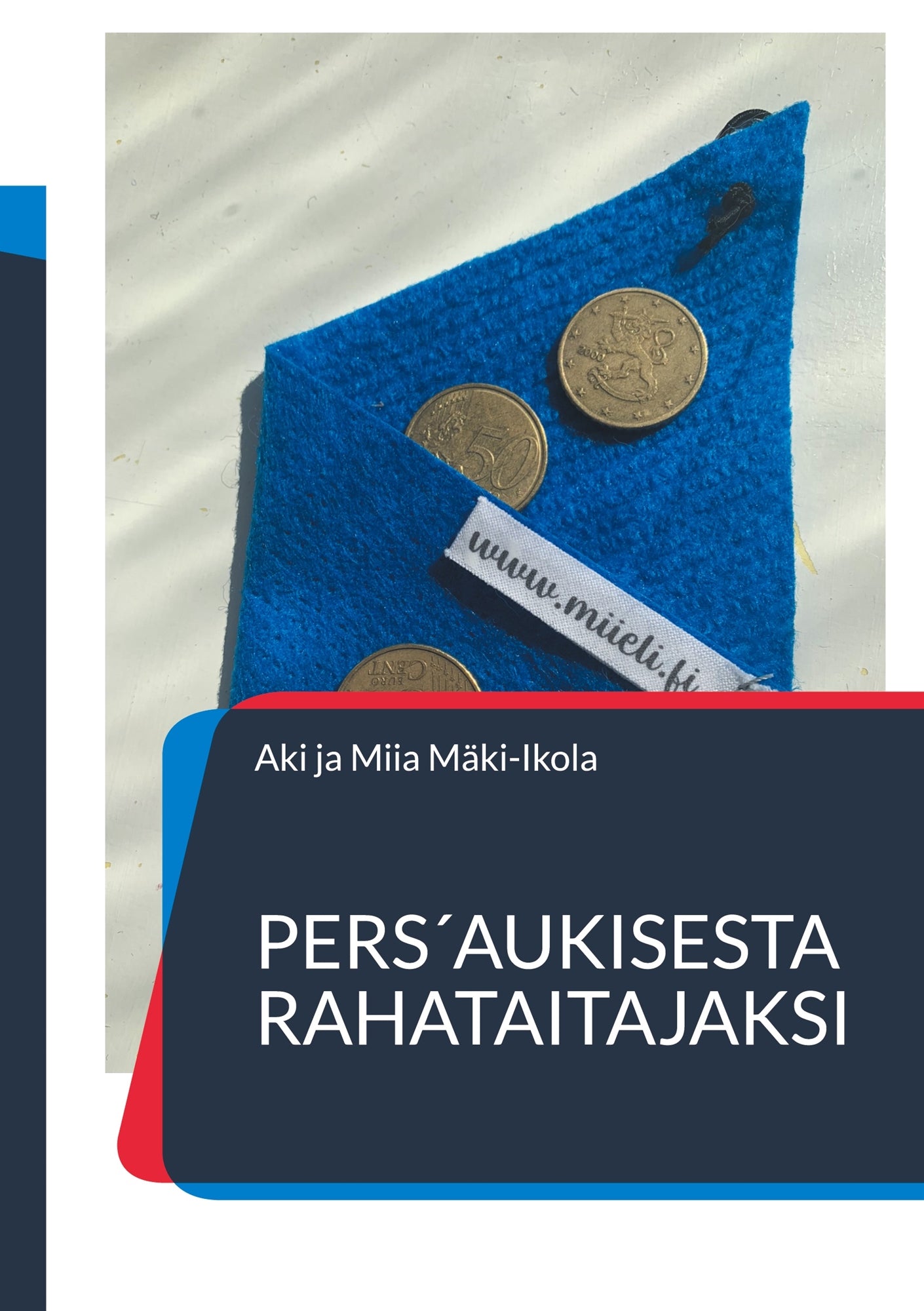 Pers´aukisesta rahataitajaksi – E-bok