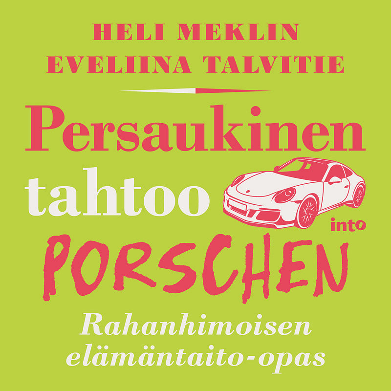 Persaukinen tahtoo Porschen – Ljudbok