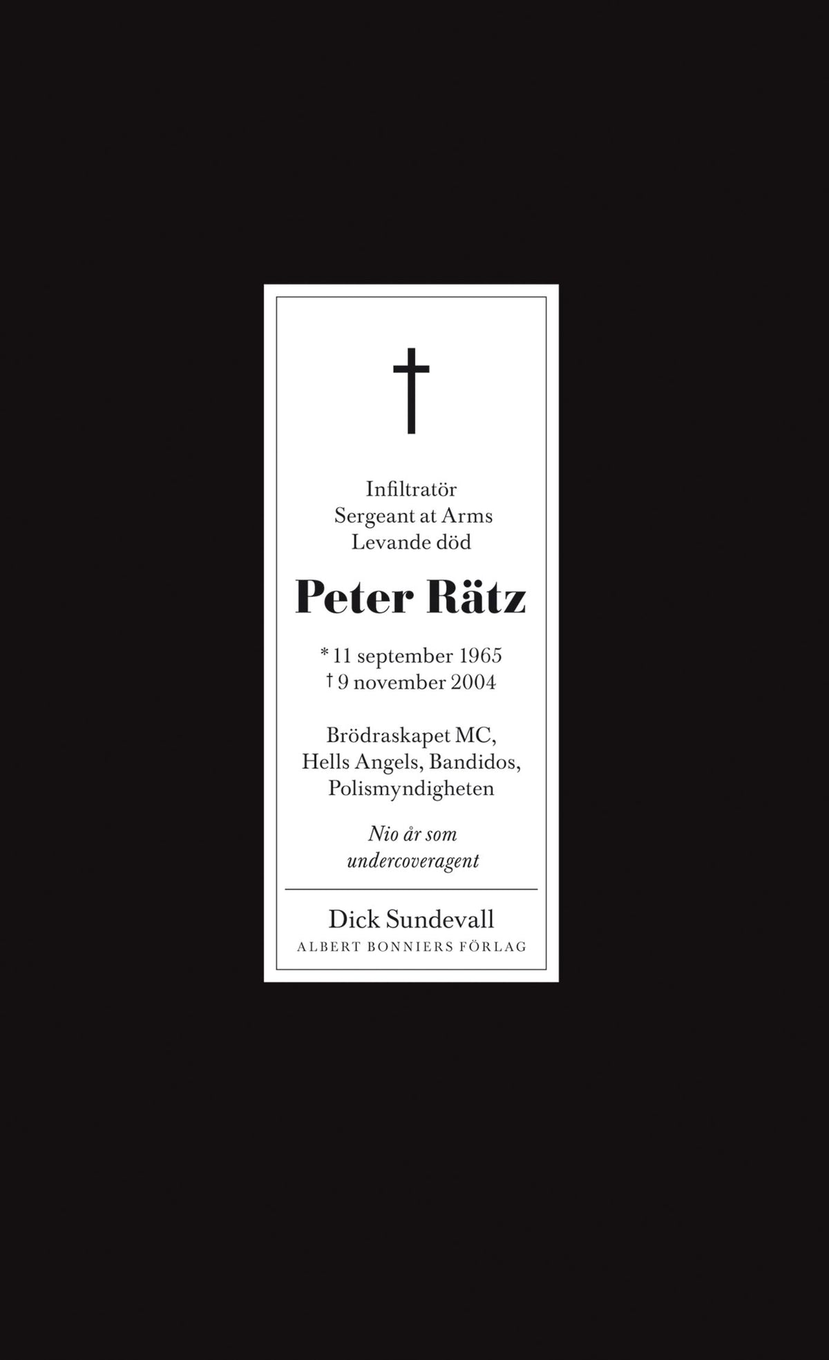 Peter Rätz : nio år som undercoveragent – E-bok