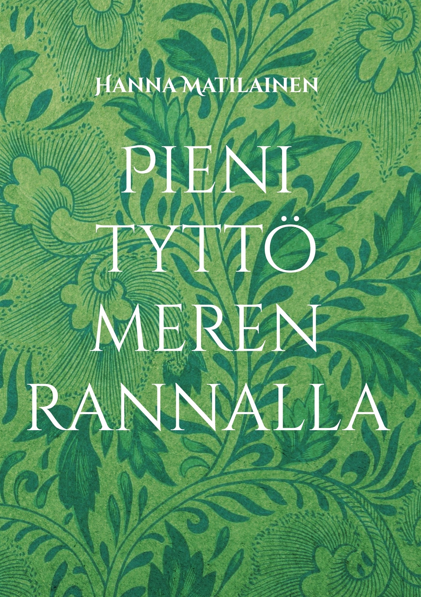 Pieni tyttö meren rannalla: Rakkaudesta kertoen – E-bok
