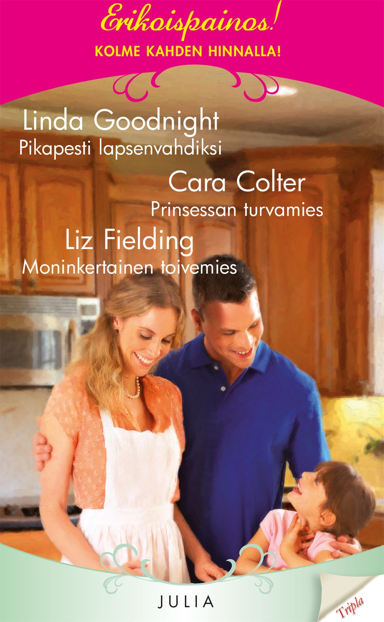 Pikapesti lapsenvahdiksi / Prinsessan turvamies / Moninkertainen toivemies – E-bok