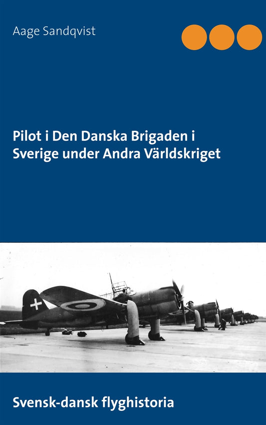 Pilot i Den Danska Brigaden i Sverige under Andra Världskriget – E-bok