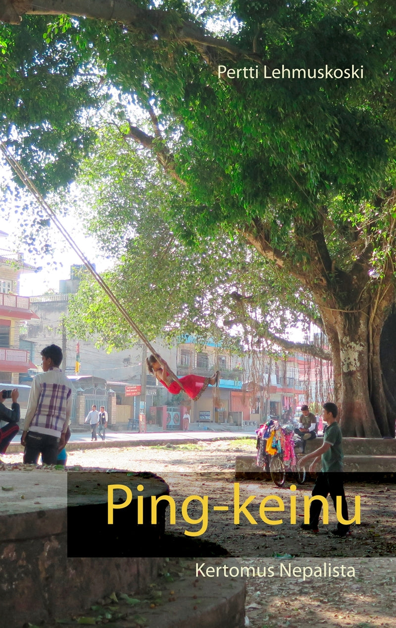 Ping-keinu: Kertomus Nepalista – E-bok