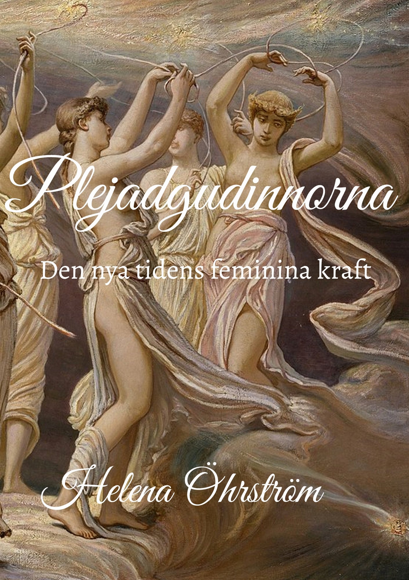 Plejadgudinnorna: Den nya tidens feminina kraft – E-bok