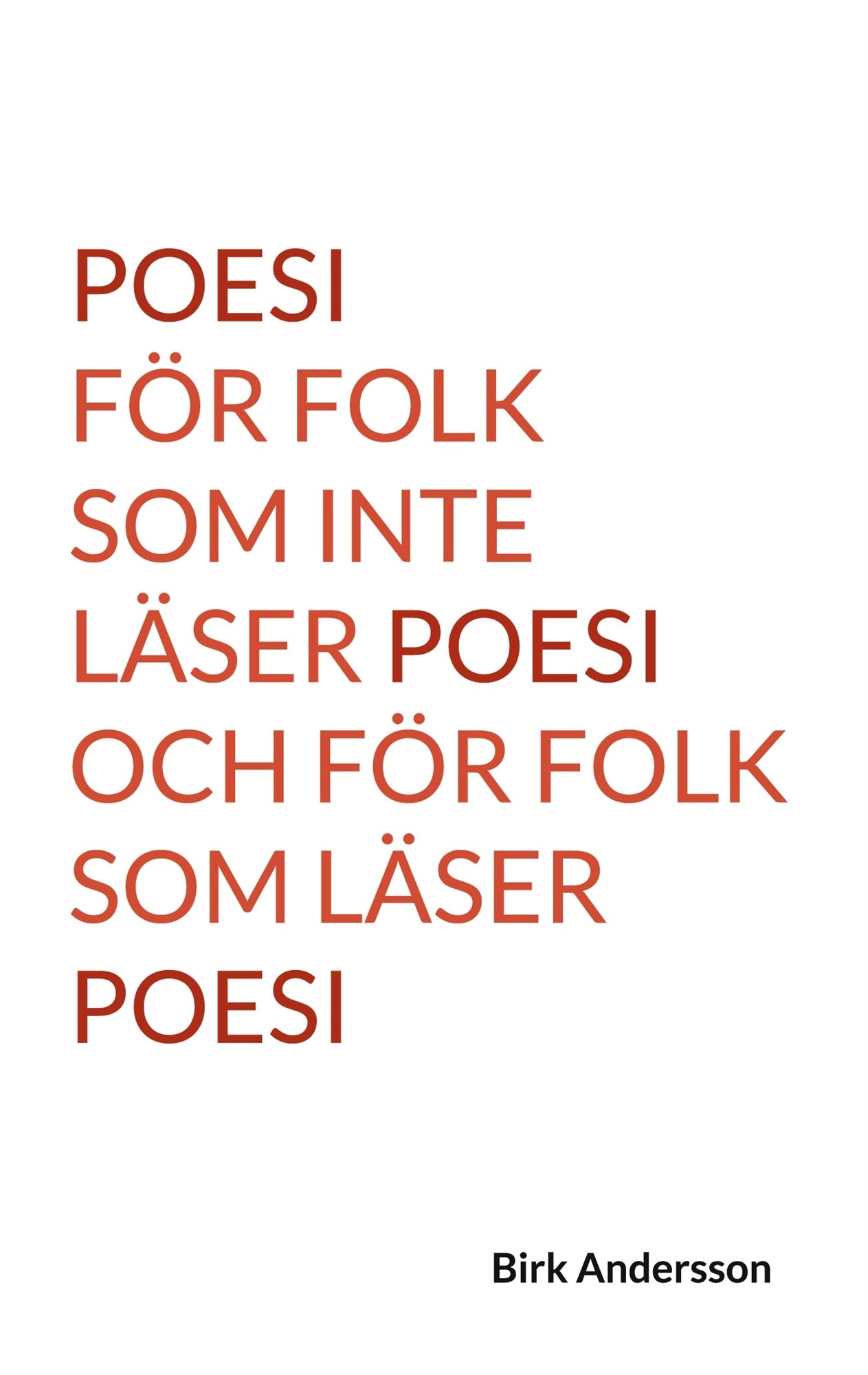 Poesi för folk som inte läser poesi och för folk som läser poesi – E-bok