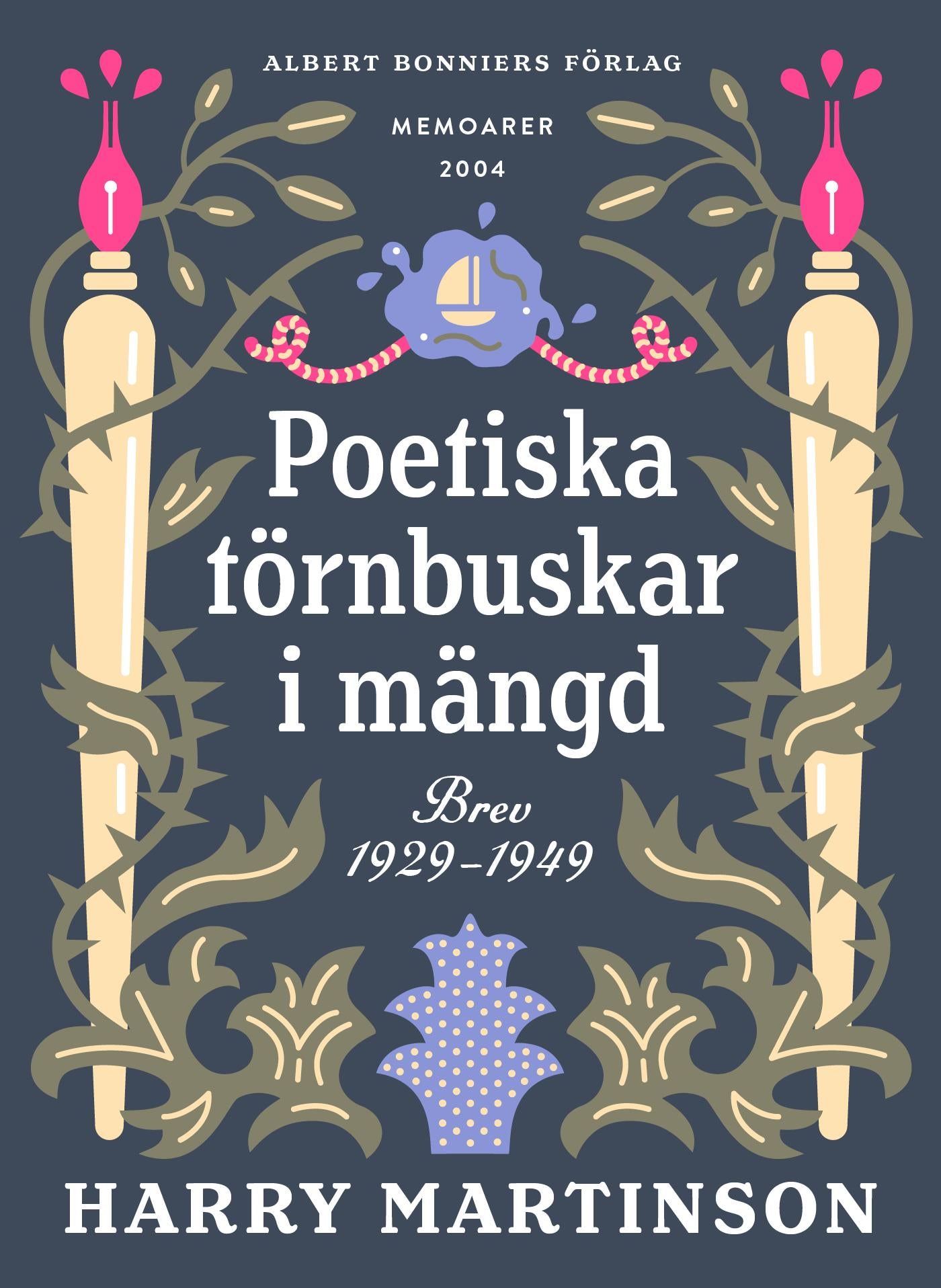 Poetiska törnbuskar i mängd : brev 1929-1949 – E-bok
