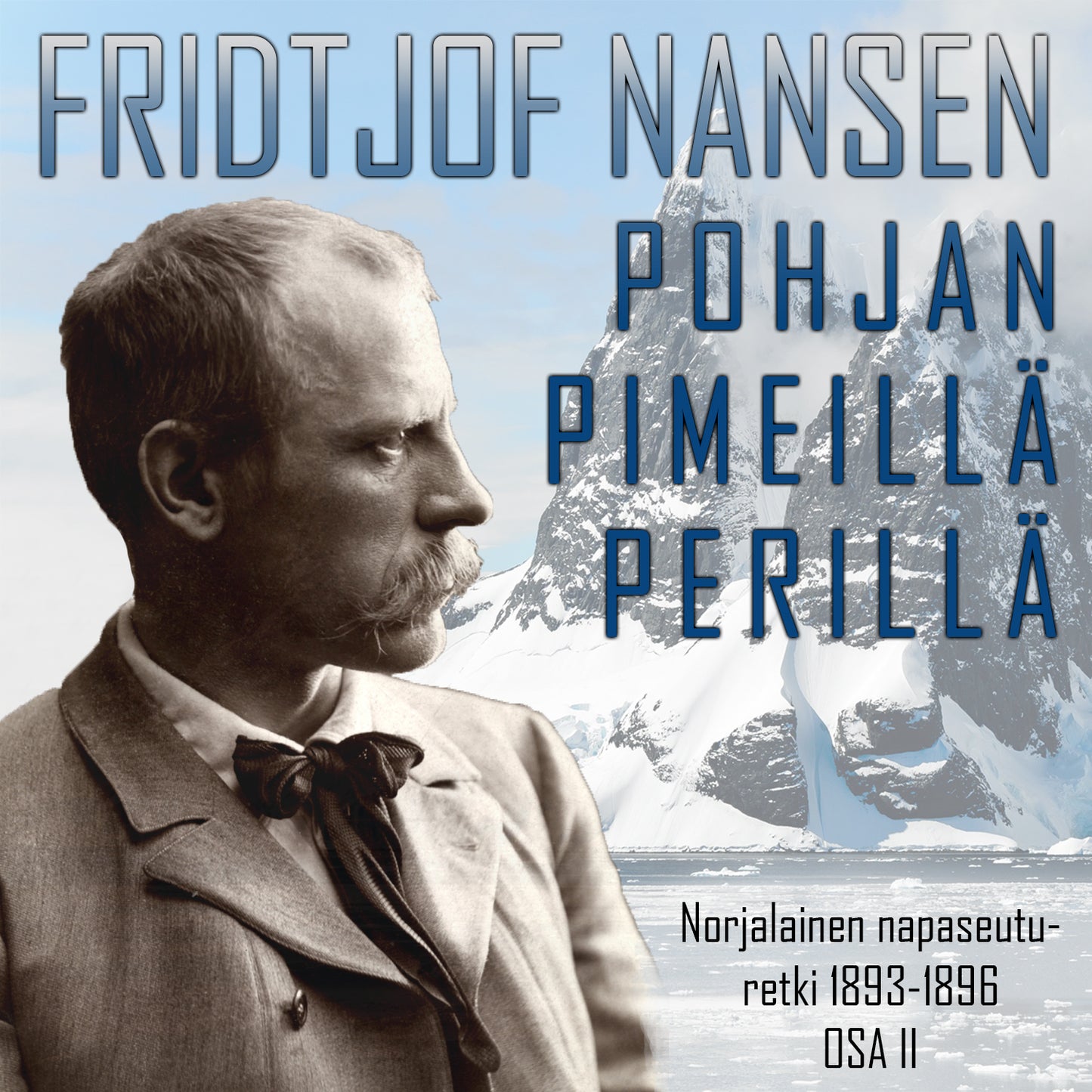 Pohjan pimeillä perillä. Norjalainen Napaseuturetki 1893—1896. Osa 2. – Ljudbok