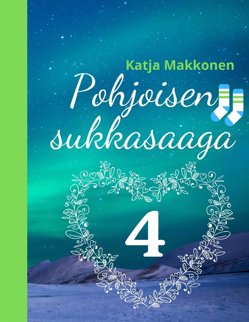 Pohjoisen sukkasaaga: Osa 4 – E-bok