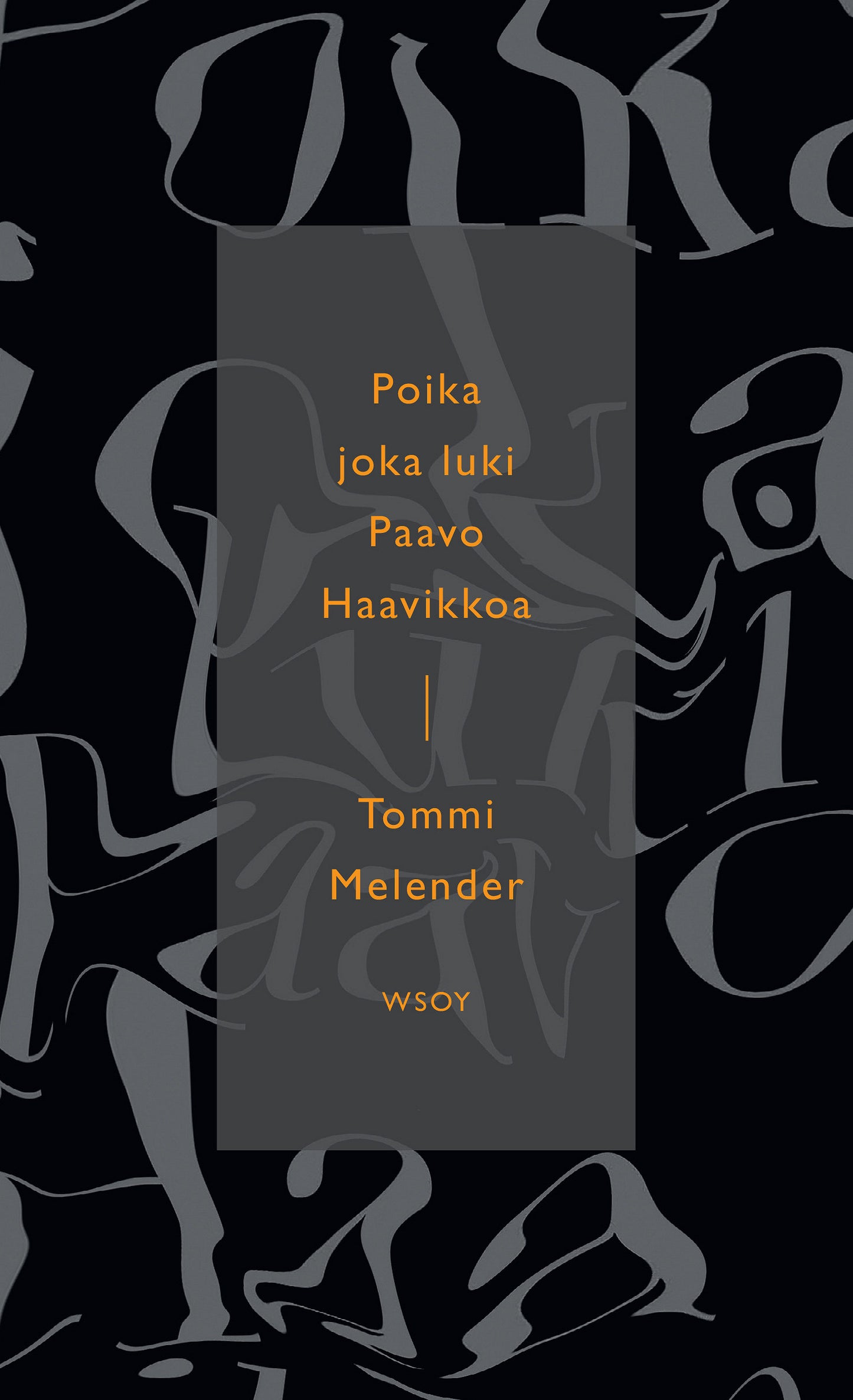 Poika joka luki Paavo Haavikkoa – E-bok