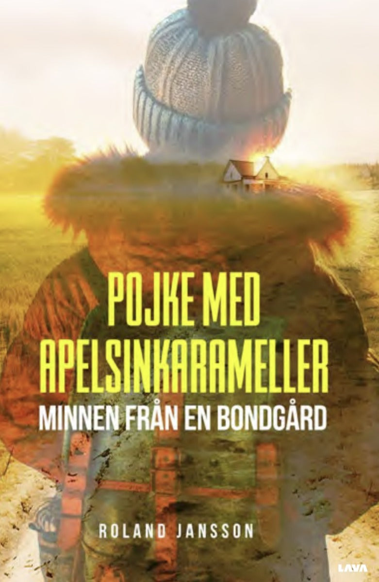 Pojke med apelsinkarameller : minnen från en bondgård – E-bok