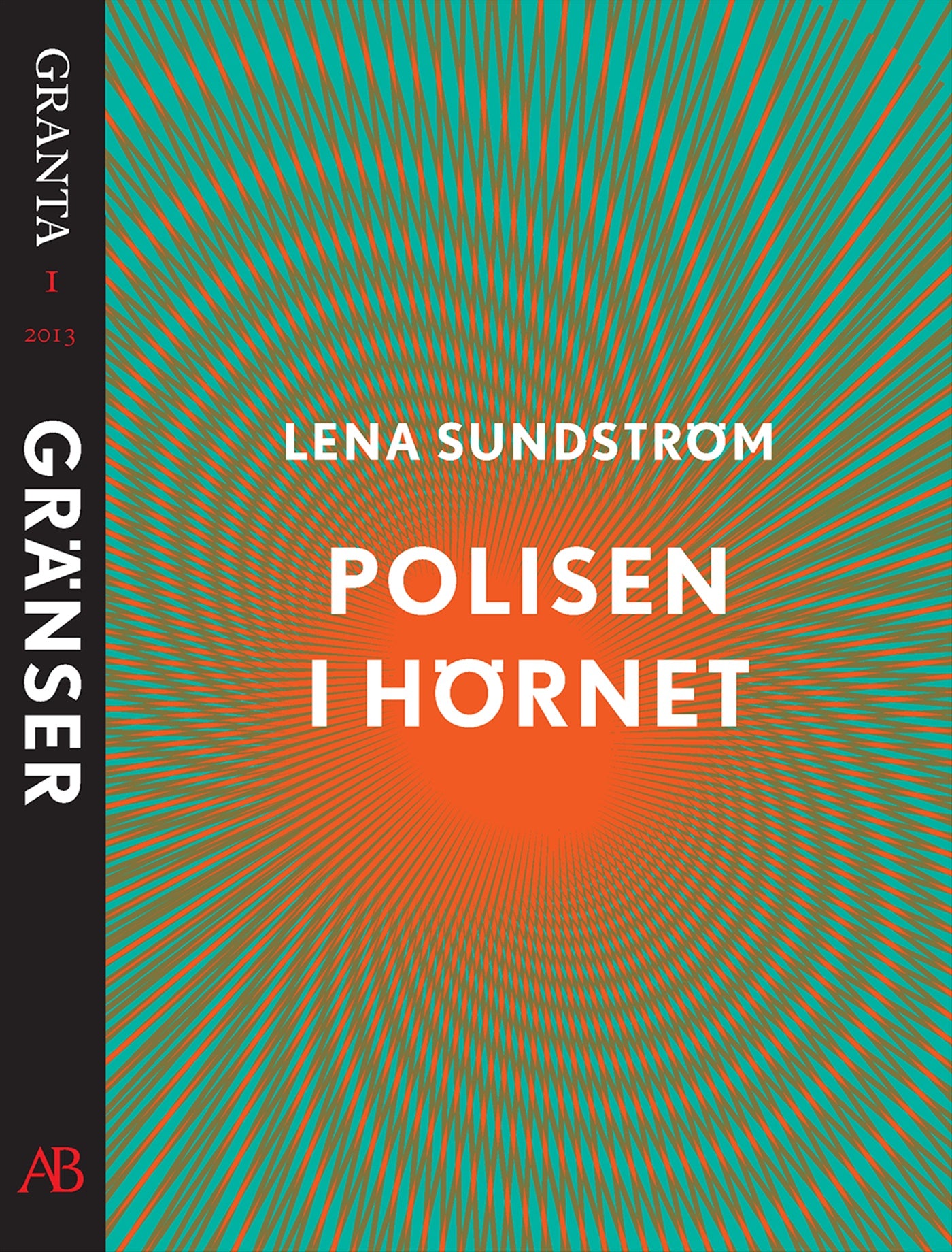 Polisen i hörnet. En e-singel ur Granta 1 – E-bok