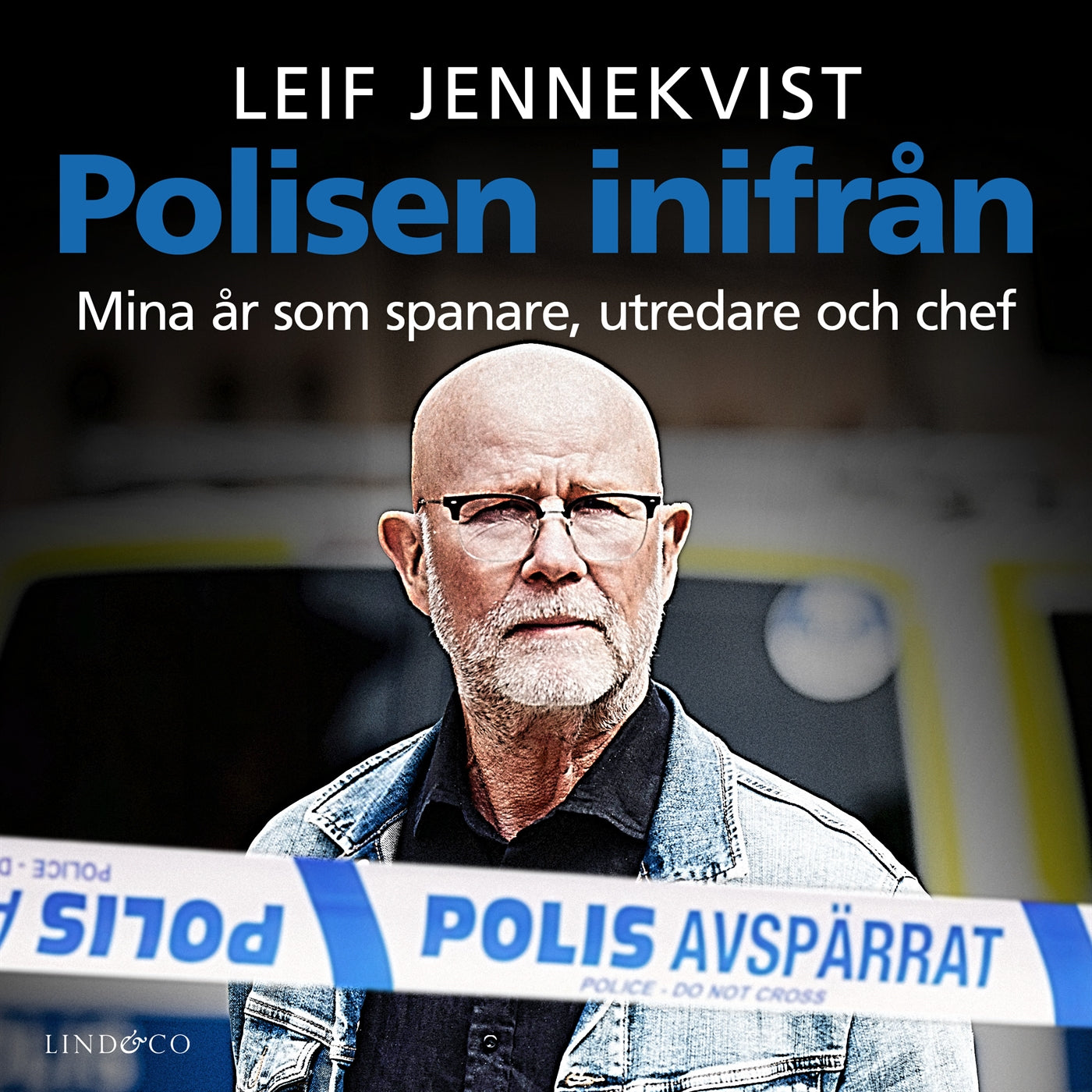 Polisen inifrån : mina år som spanare, utredare och chef – Ljudbok