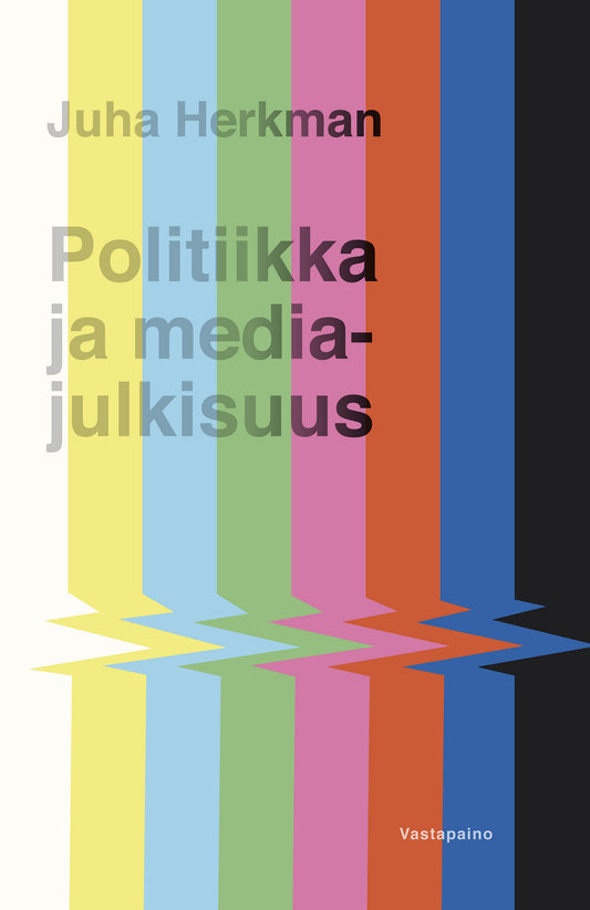 Politiikka ja mediajulkisuus – E-bok