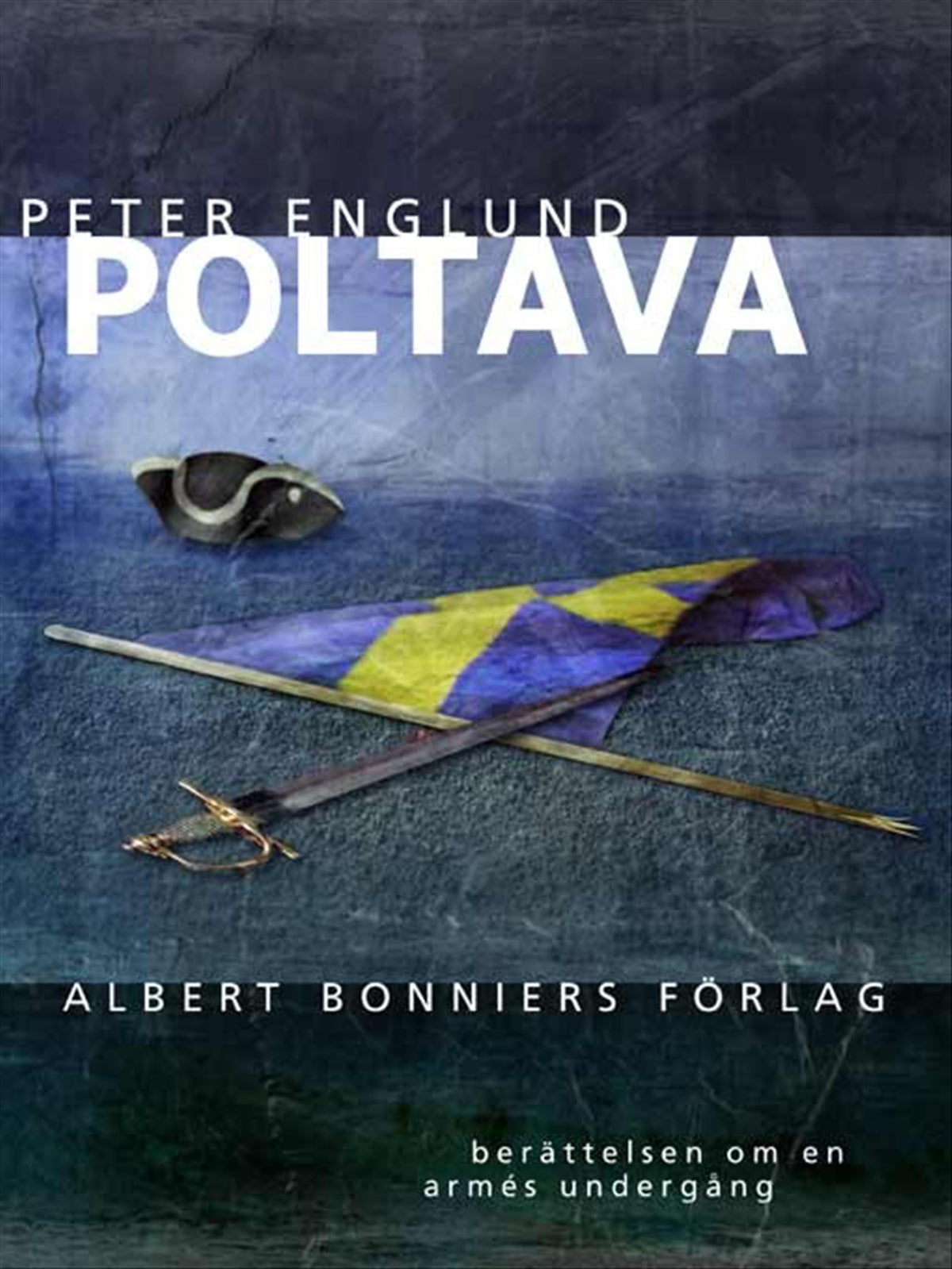 Poltava : berättelsen om en armés undergång – E-bok