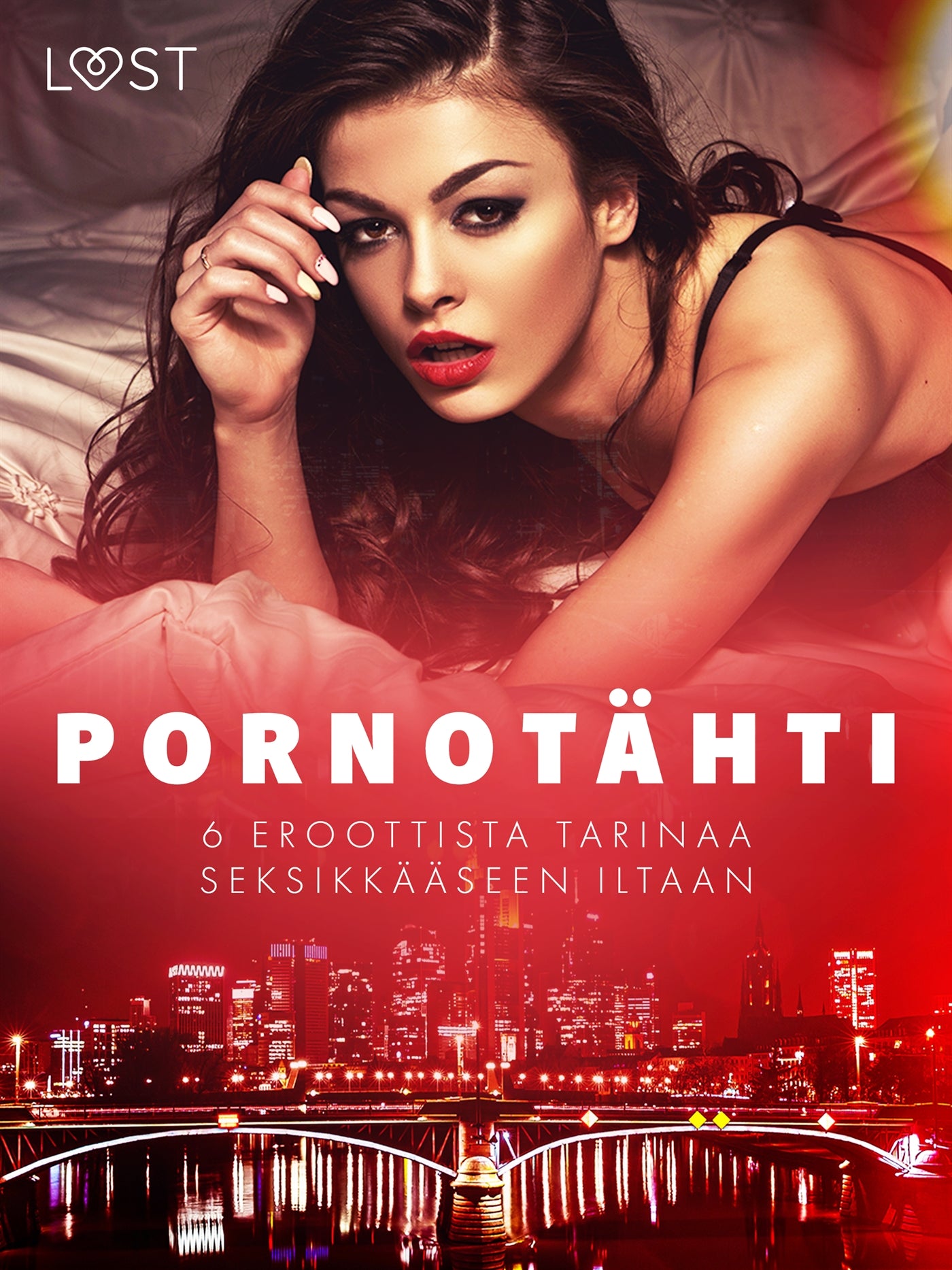 Pornotähti - 6 eroottista tarinaa seksikkääseen iltaan – E-bok