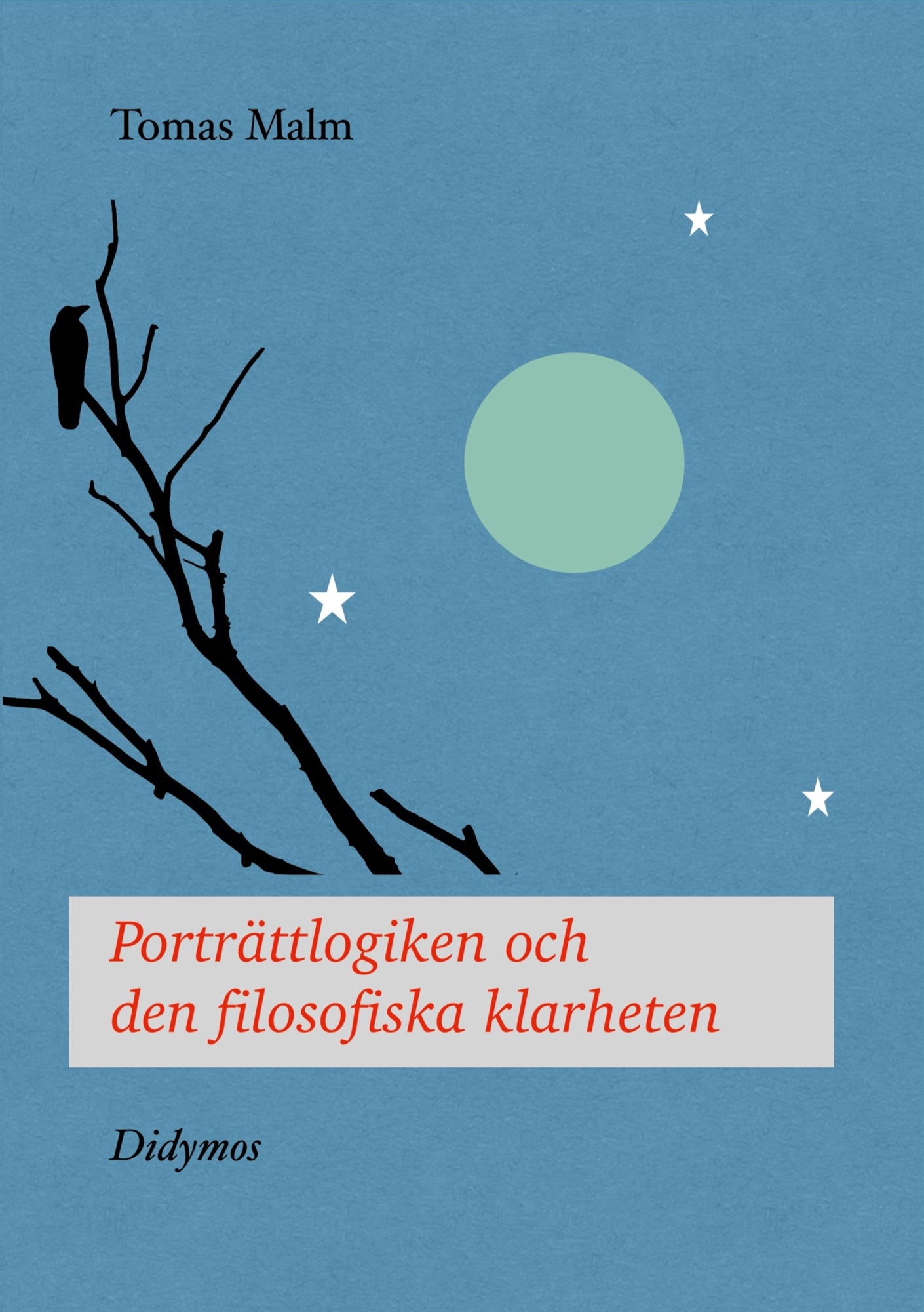 Porträttlogiken och den filosofiska klarheten – E-bok