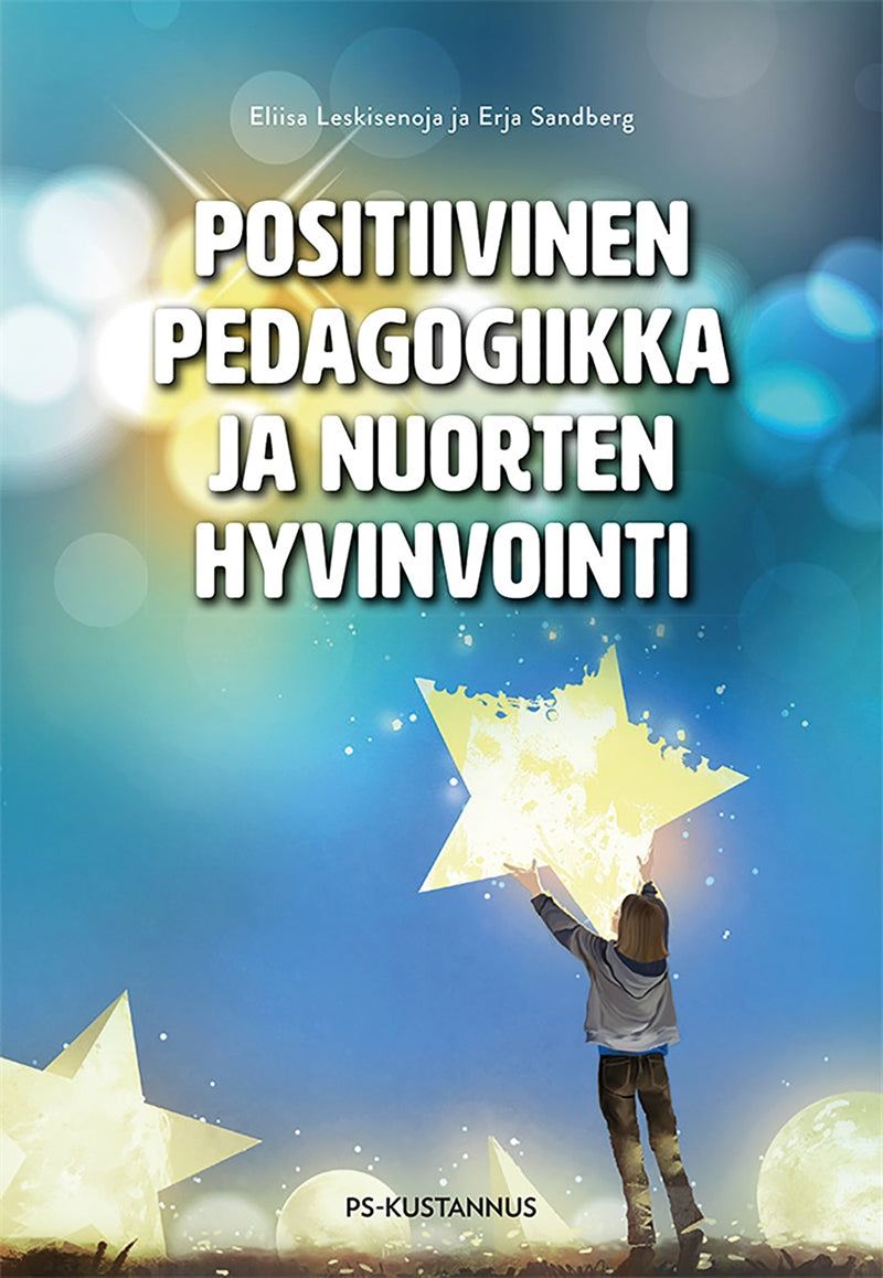 Positiivinen pedagogiikka ja nuorten hyvinvointi – E-bok