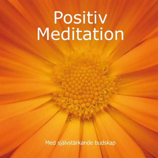 Positiv Meditation med självstärkande budskap – Ljudbok