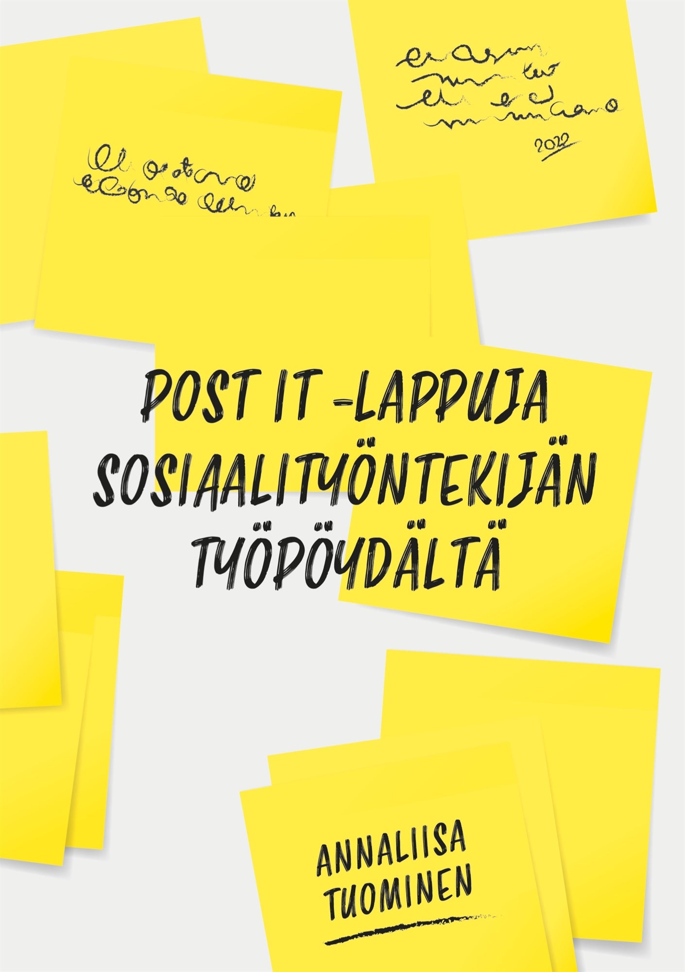 Post It- lappuja sosiaalityöntekijän työpöydältä – E-bok