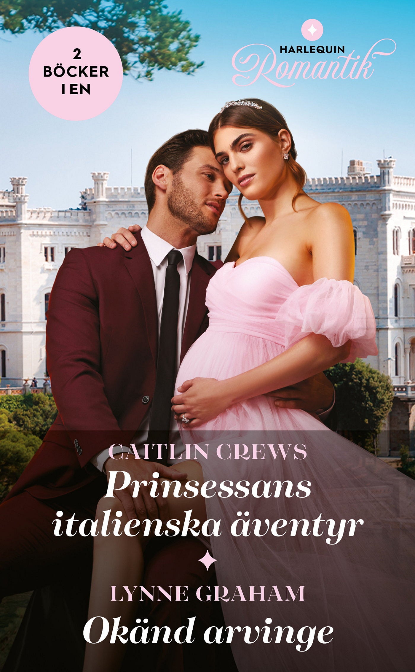 Prinsessans italienska äventyr / Okänd arvinge – E-bok
