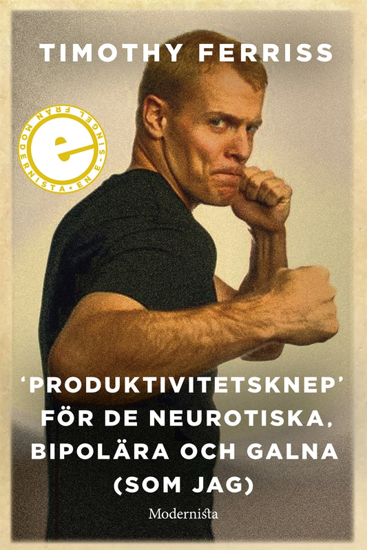 »Produktivitetsknep« för de neurotiska, bipolära och galna (som jag) – E-bok
