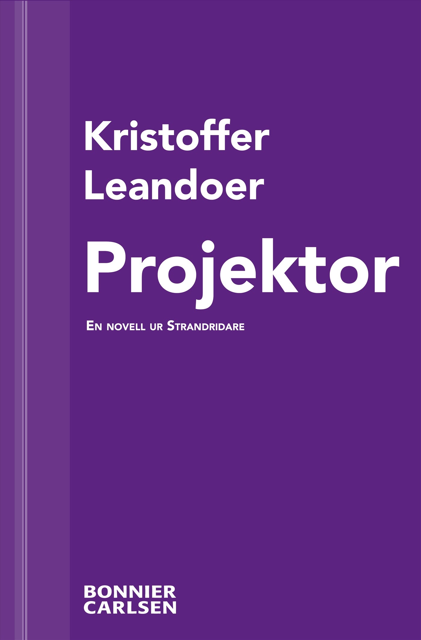Projektor : en skräcknovell ur Strandridare – E-bok