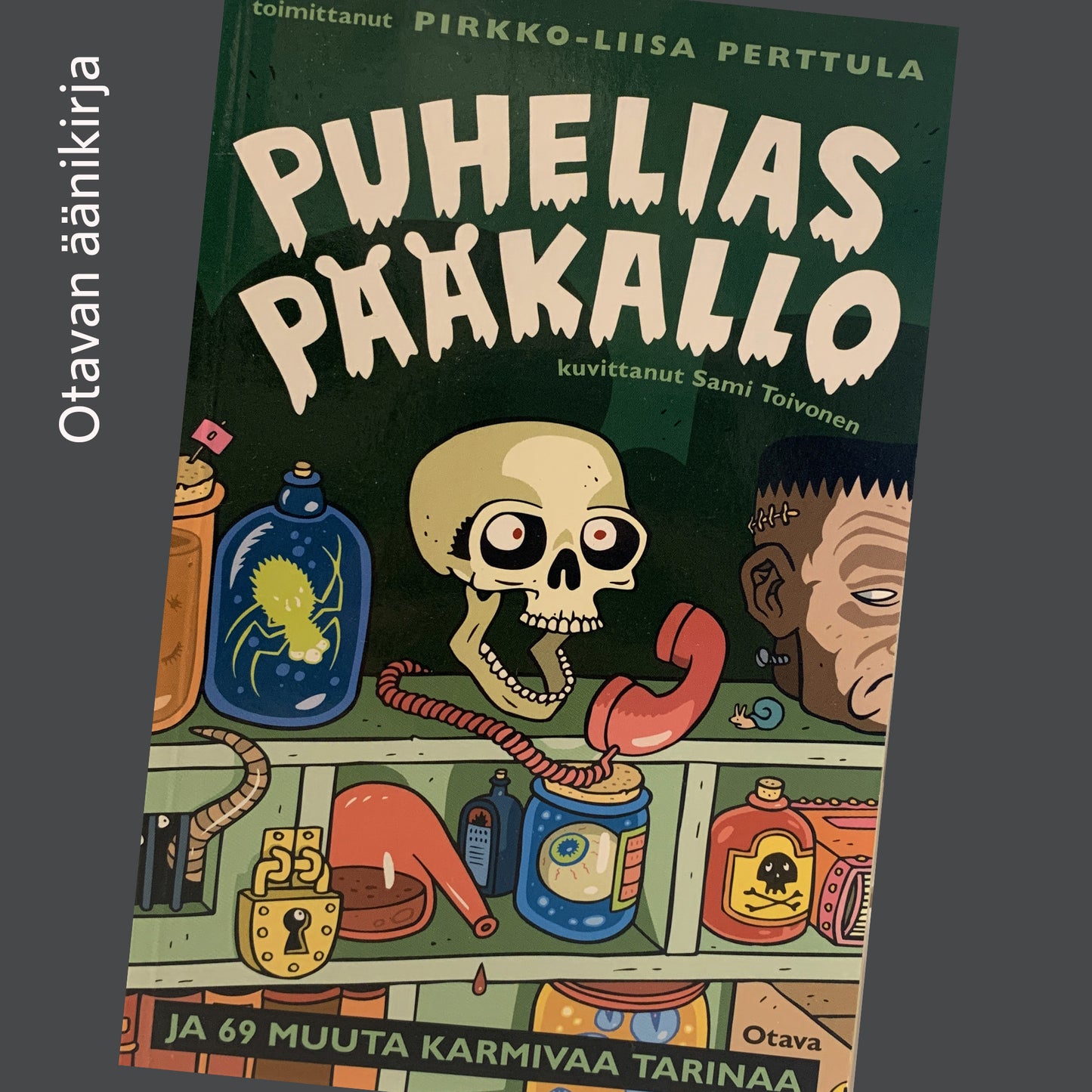 Puhelias pääkallo ja 69 muuta karmivaa tarinaa – Ljudbok
