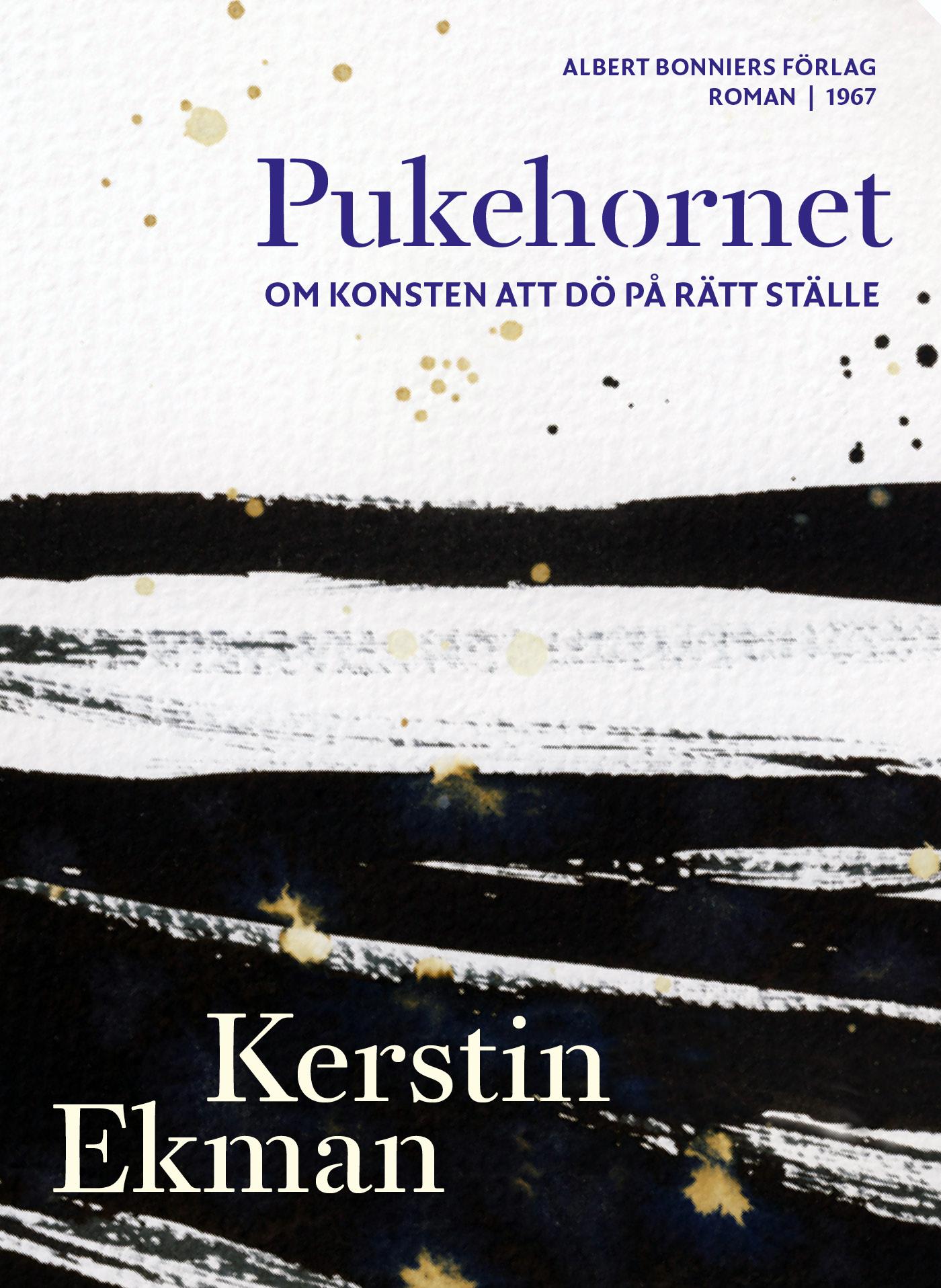 Pukehornet : Om konsten att dö på rätt ställe – E-bok
