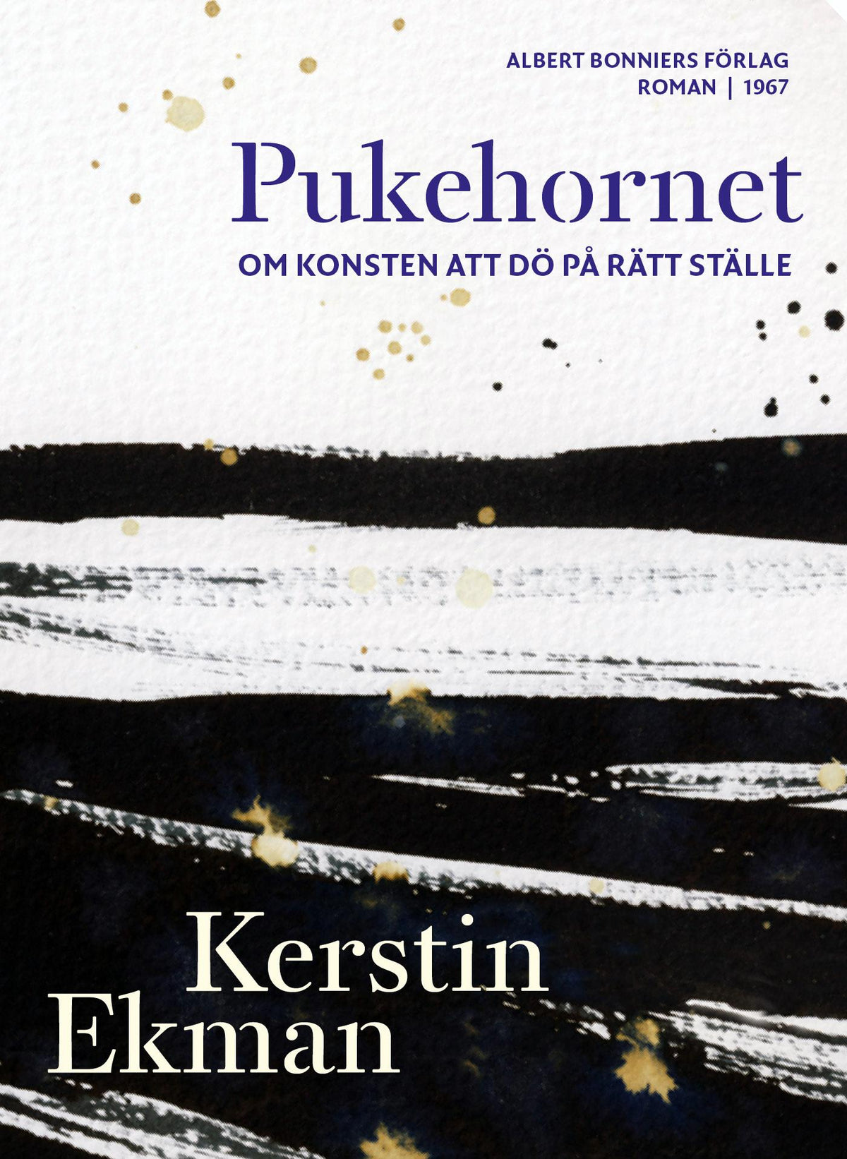 Pukehornet : Om konsten att dö på rätt ställe – E-bok