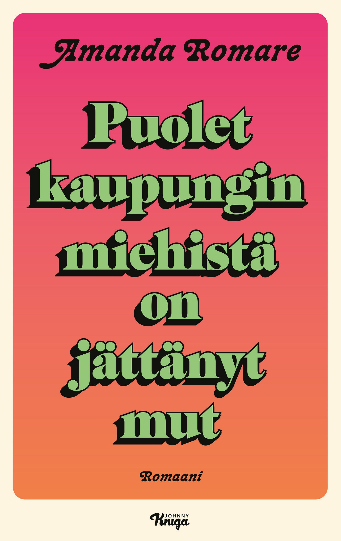 Puolet kaupungin miehistä on jättänyt mut – E-bok