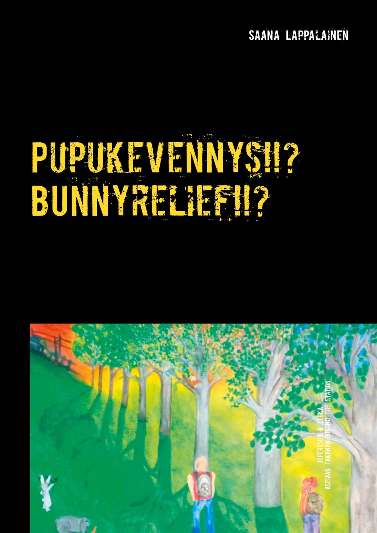 Pupukevennys!!? Bynnyrelief!!?: Jefersson & Leuka aseman takana/bihind the station – E-bok