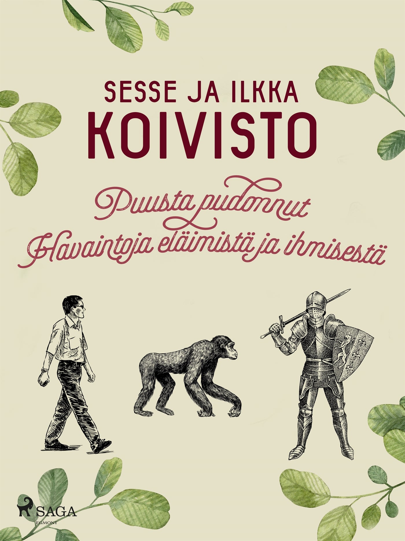 Puusta pudonnut: Havaintoja eläimistä ja ihmisestä – E-bok