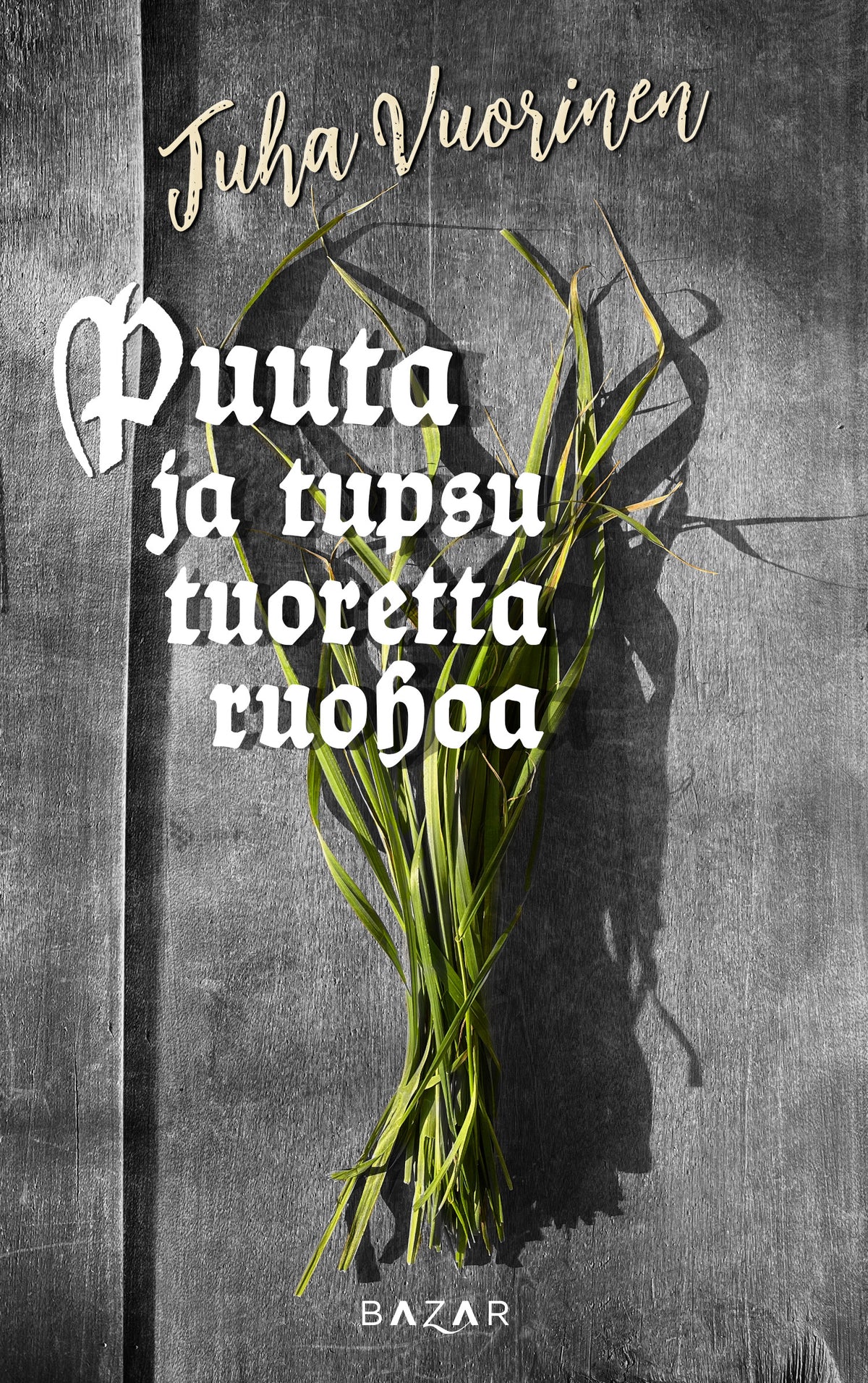Puuta ja tupsu tuoretta ruohoa – E-bok