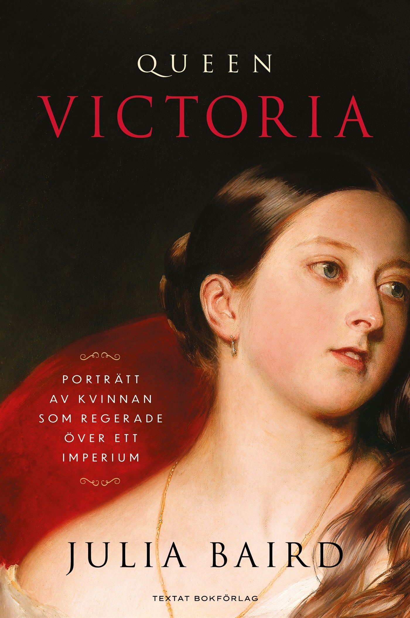 Queen Victoria : porträtt av kvinnan som regerade över ett imperium – E-bok