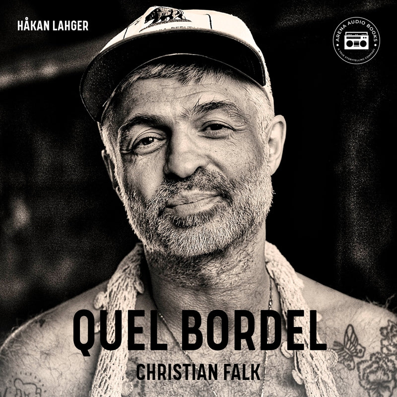 Quel Bordel: En biografi om Christian Falk – Ljudbok