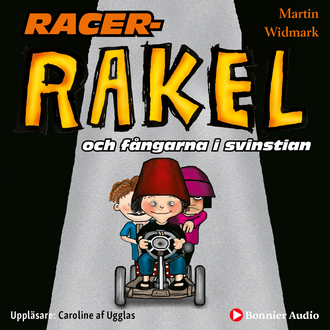 Racer-Rakel och fångarna i svinstian – Ljudbok