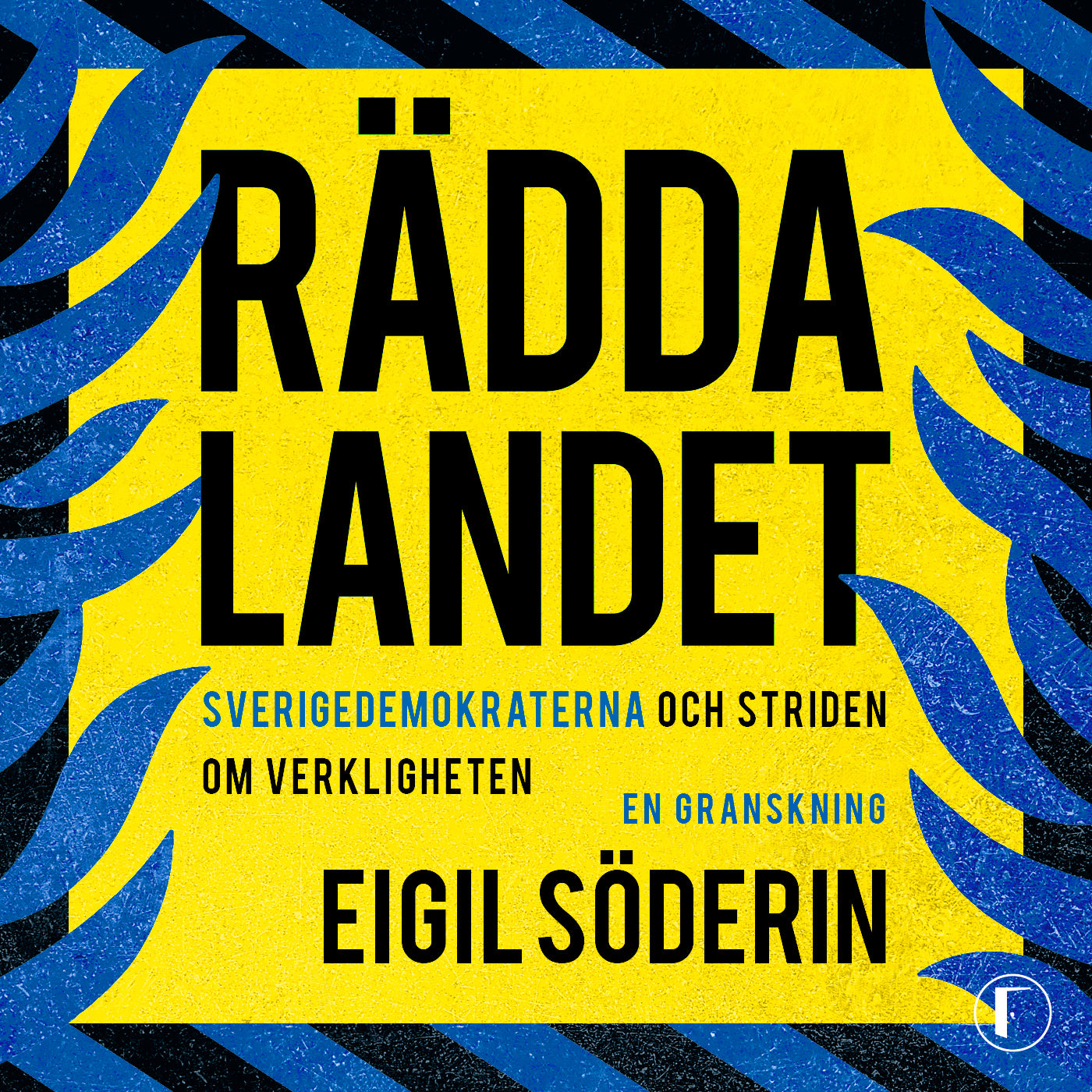 Rädda landet : Sverigedemokraterna och striden om verkligheten - en granskning – Ljudbok