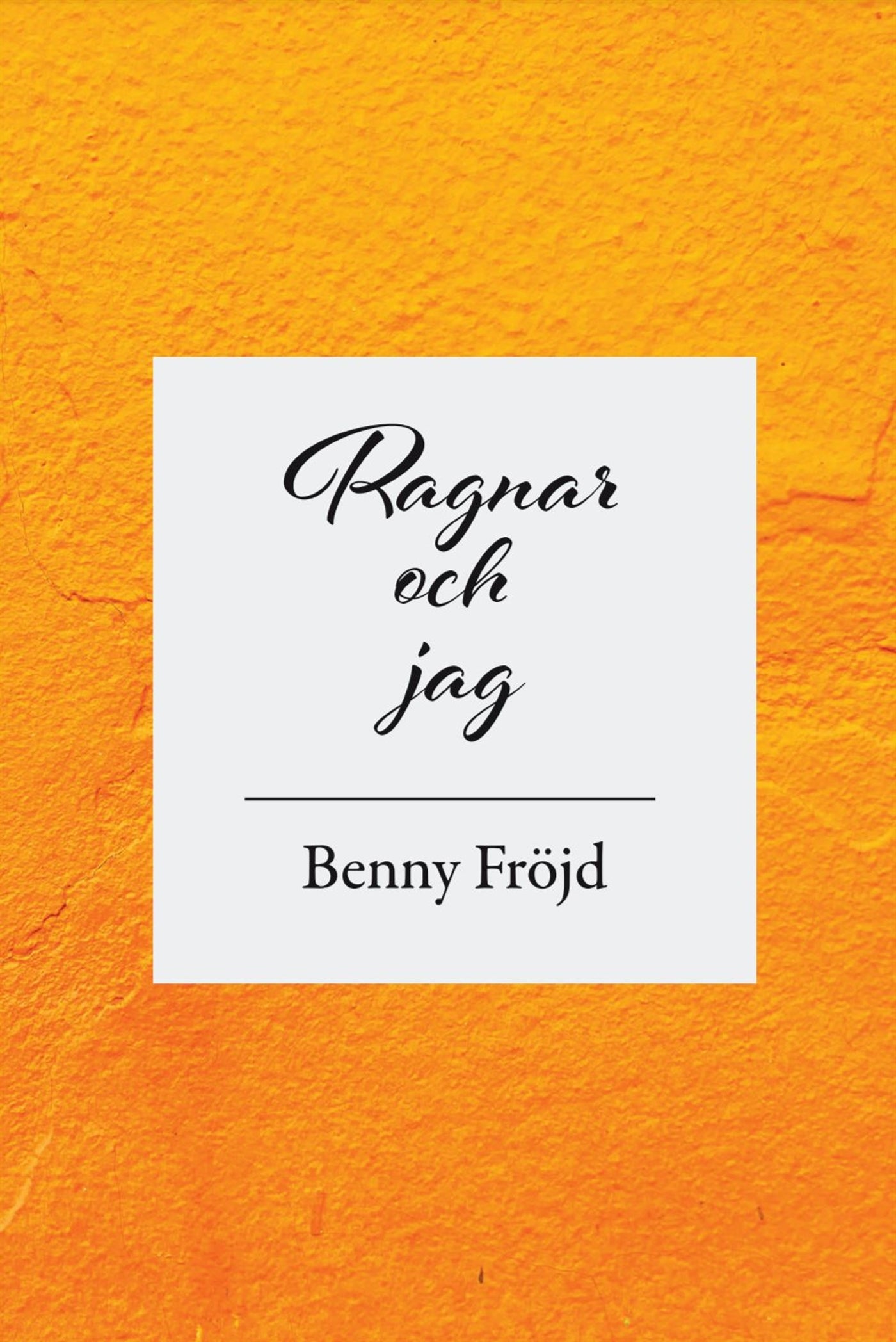 Ragnar och jag – E-bok