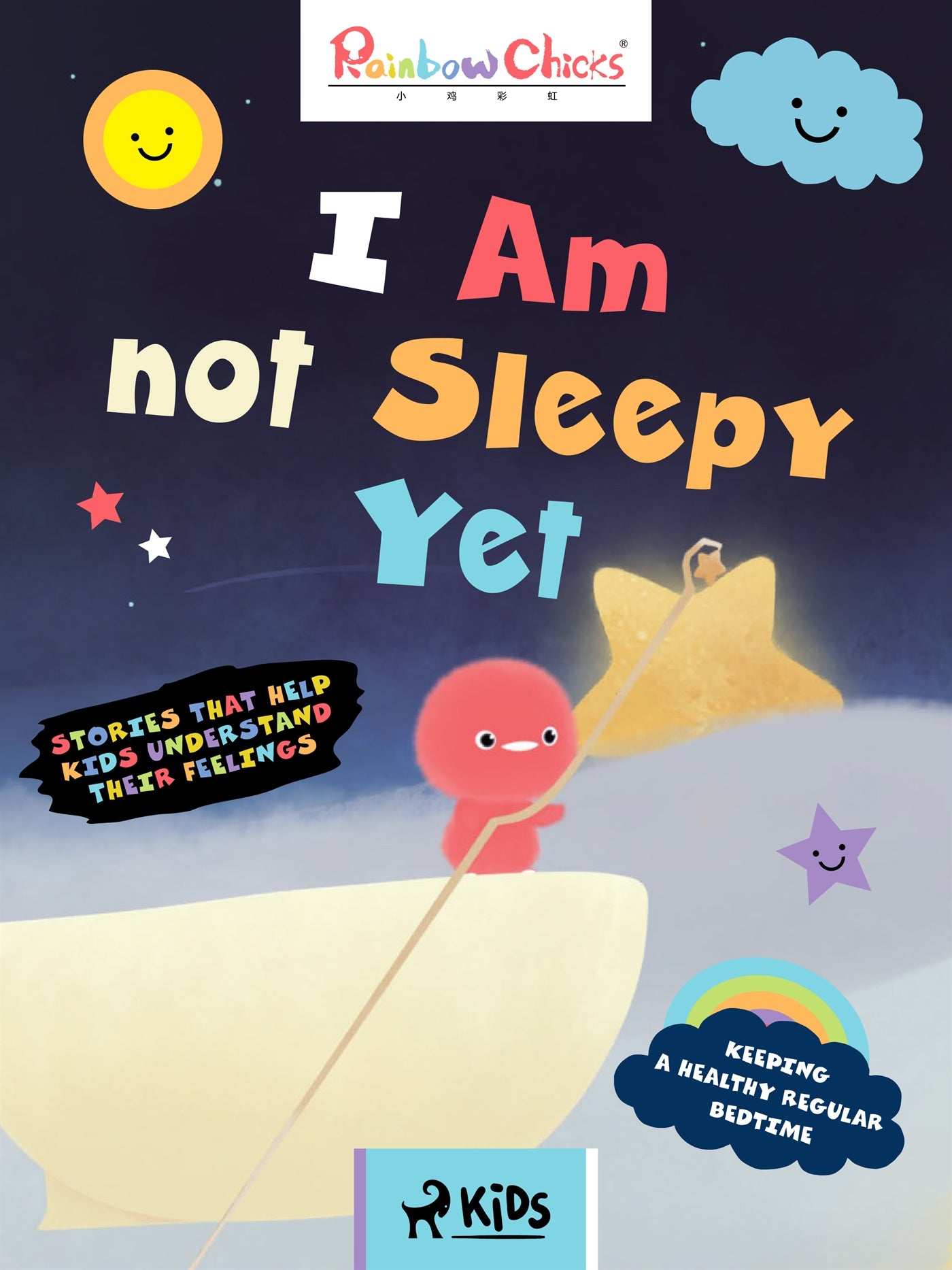 Rainbow Chicks - Keeping a Healthy Regular Bedtime - I Am Not Sleepy Yet – E-bok