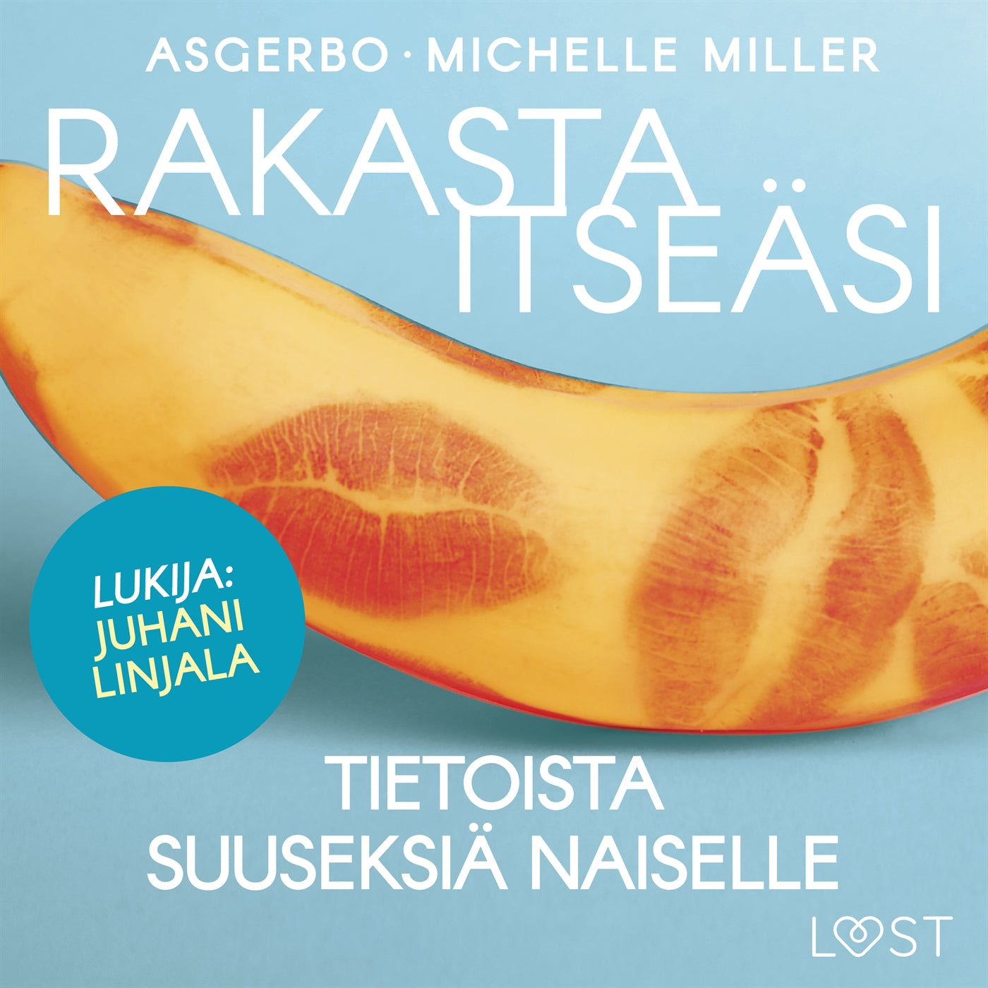 Rakasta itseäsi – Tietoista suuseksiä naiselle – Ljudbok