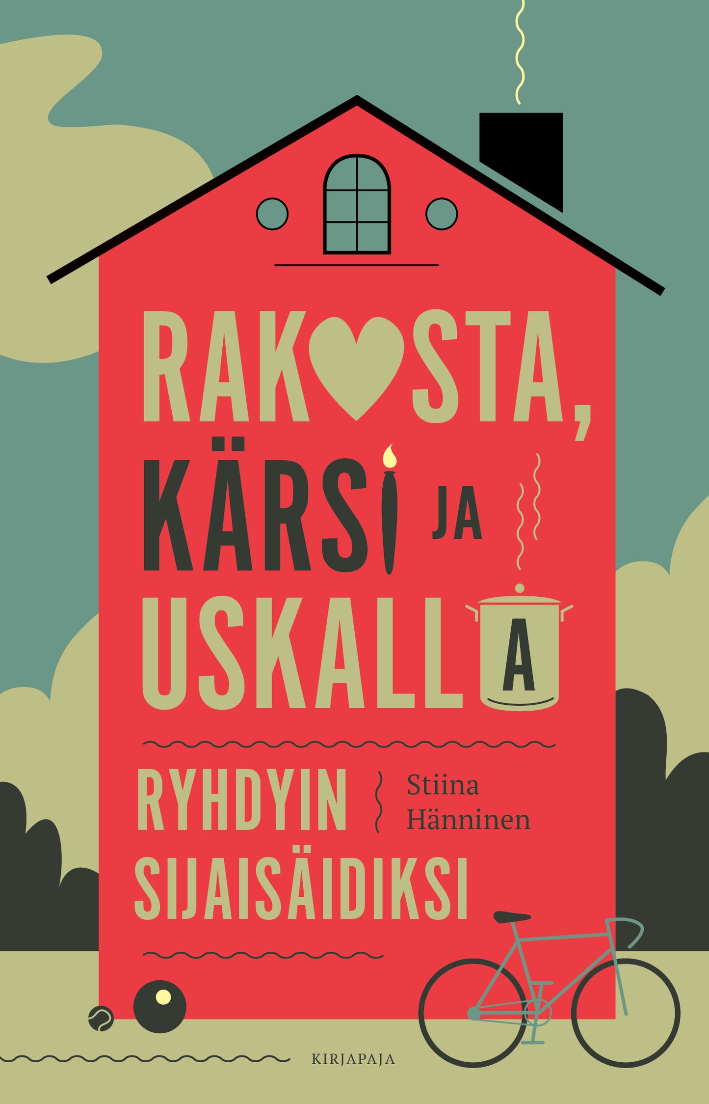 Rakasta, kärsi ja uskalla – E-bok