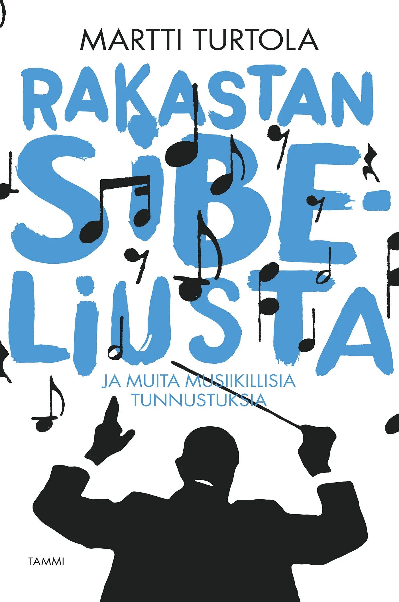 Rakastan Sibeliusta - ja muita musiikillisia tunnustuksia – E-bok